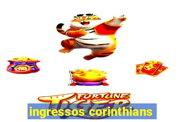 ingressos corinthians